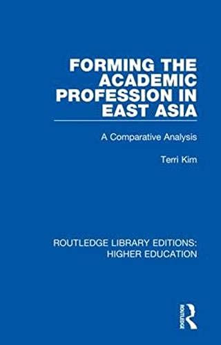 Forming The Academic Profession In East Asia