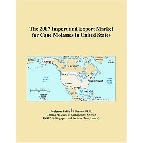 The 2007 Import And Export Market For Cane Molasses In United States
