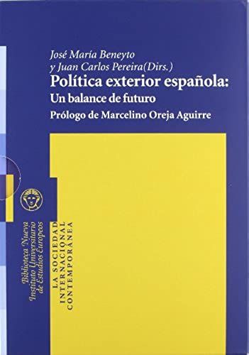 Política Exterior Española: Un Balance De Futuro [Volumen 1]