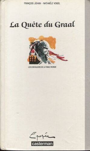 Les Chevaliers De La Table Ronde - Tome 4 - La Quête Du Graal
