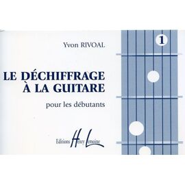 Le Déchiffrage À La Guitare Volume 1