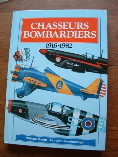 Chasseurs Bombardiers 1916-1982