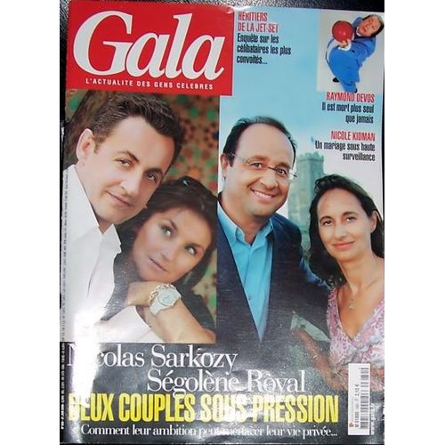 Gala  N° 680 : Nicolas Sarkozy Ségolène Royal Deux Couples Sous Pression