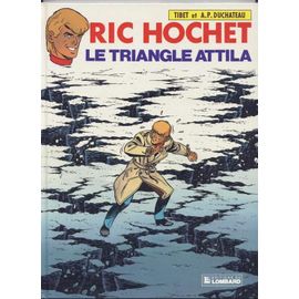 Ric Hochet - Tome 45 - Le Triangle Attila - Une Histoire Du Journal "Tintin