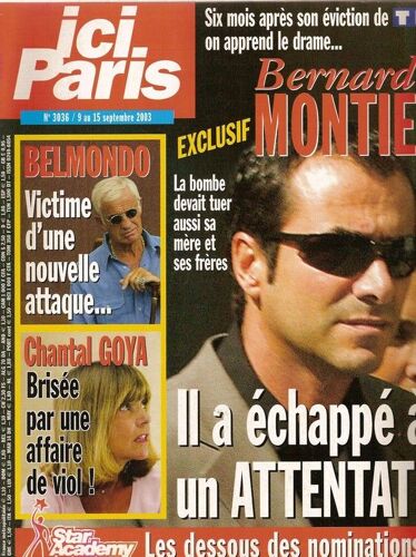 Ici Paris  N° 3036 : Bernard Montiel, Jean-Paul Belmondo, Chantal Goya, Marlène Jobert, Lambert Wilson, Noir Desir, Céline Dion, Sonia Rolland, Renaud, Nolwenn Leroy, Pascal Brunner, Denise Fabre