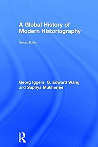 A Global History Of Modern Historiography