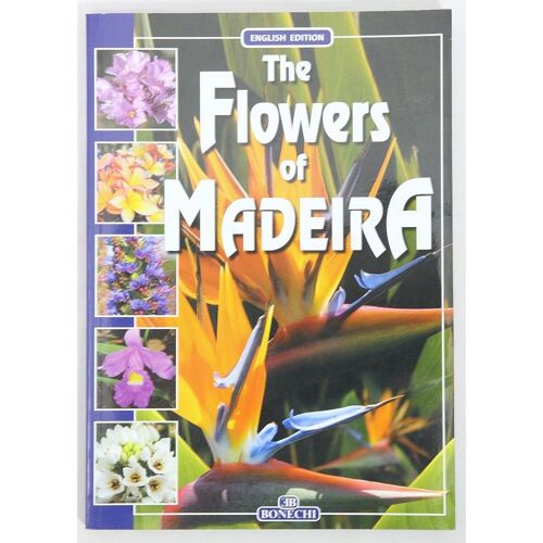 The Flowers Of Madeira (English Edition)