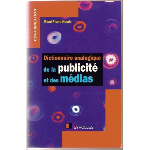 Dictionnaire Analogique De La Publicité Et Des Médias