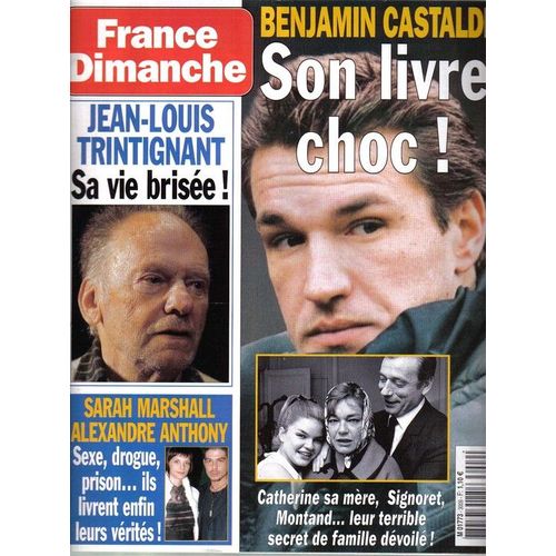 France Dimanche  N° 3009 : Benjamin Castaldi, Jean-Louis Trintignant, Estelle Lefebure, Alain Delon, Lio, Pascal Sevran, Frédéric Lerner, Céline Dion, Laura Smet, Sarah Marshall