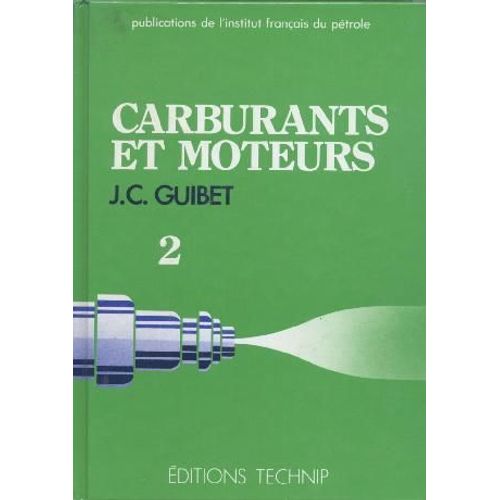 Carburants Et Moteurs - Tome 2