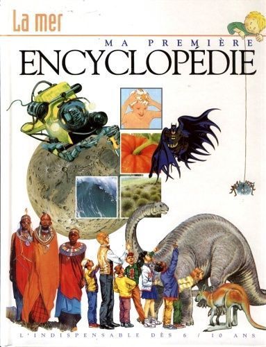 Ma Première Encyclopédie En 10 Vol., Tomes 1 À 8, La Terre, Univers, Mer, Plantes, Science, Corps, Machines, Dinosaures