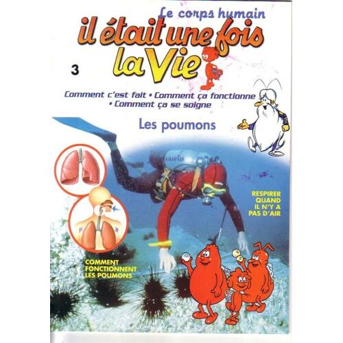 Le Corps Humain N° 03 ; Il Était Une Fois La Vie N° 03 Les Poumons