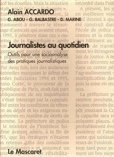 Journalistes Au Quotidien - Essais De Socioanalyse Des Pratiques Journalistiques