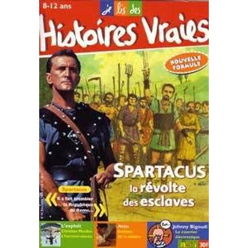 Je Lis Des Histoires Vraies  N° 90 : Spartacus La Révolte Des Esclaves