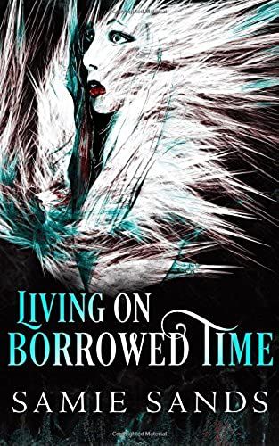 Living On Borrowed Time