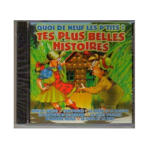 Quoi De Neuf Les P'tits? Tes Plus Belles Histoires