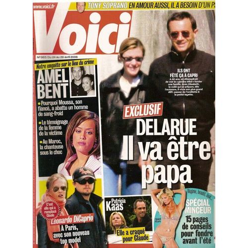 Voici  N° 963 : Jean-Luc Delarue, Amel Bent, Patricia Kaas, George Michael, Brian Molko, Scarlett Johansson, Johnny Hallyday, Bruno Masure (Interview), James Gandolfini, Leonardo Dicaprio