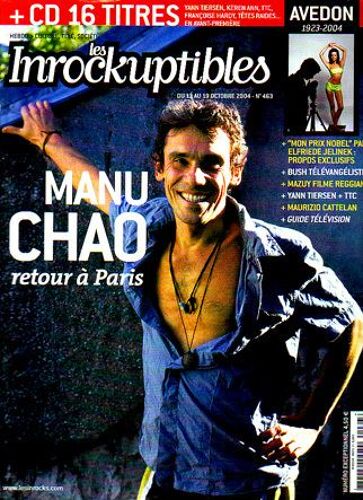Les Inrockuptibles  N° 463 : Manu Chao/ R. Avedon 1923-2004/ D. Banhart/ S. Reggiani & P. Mazuy/ Truffaut/ Burnout 3/ E. De Crécy/ Disques Funk Des 70's-80's/ E. Jelinek/