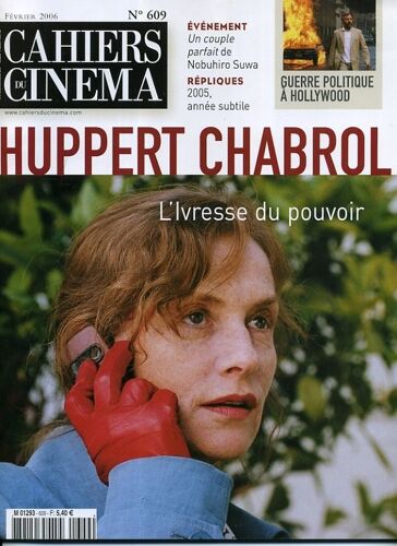 Cahiers Du Cinéma N° 609 : Huppert,Chabrol:L'ivresse Du Pouvoir. Evènement, Uncouple Parfait De N Suwa