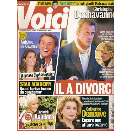 Voici  N° 942 : Christophe Dechavanne, Antoine De Caunes, Jean-Pierre Foucault (Interview), Star Academy, Catherine Deneuve, Naomi Campbell, Pierre Bellemare, Paris Hilton, Christina Aguilera