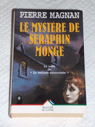 Le Mystère De Séraphin Monge