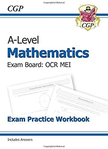 A-Level Maths Ocr Mei Exam Practice Workbook (Includes Answers)