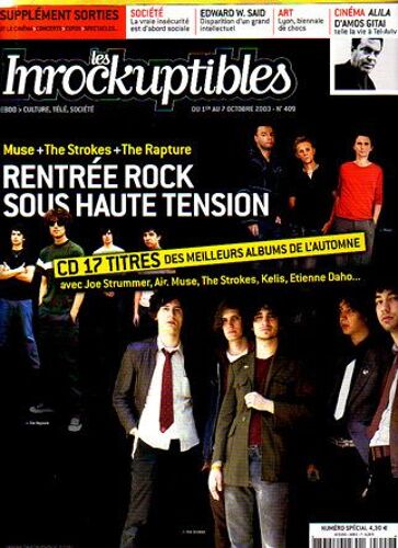 Les Inrockuptibles  N° 409 : Muse/ Strokes/ Rapture/ Marthe Lagache/ A. Gitai/ Dani/ J-L Murat/ Randy Newman/ E. Vila-Matas/ F. Bégaudeau/ Biennale Lyon/ Insécurité D'abord Sociale