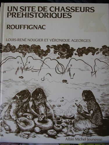 Un Site De Chasseurs Préhistoriques, Rouffignac