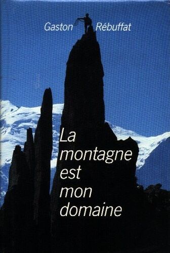 La Montagne Est Mon Domaine