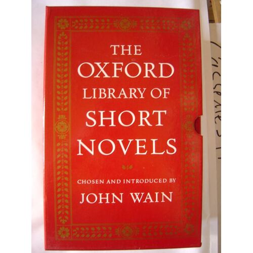 The Oxford Library Of Short Novels Chosen And Introduced By John Wain