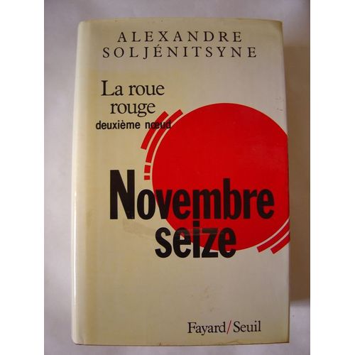 La Roue Rouge Tome 2 - Novembre Seize