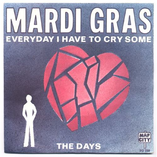 Everyday I Have To Cry Some / The Days (1er Single)