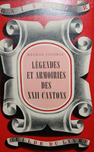Légendes Et Armoiries Des Xxii Cantons
