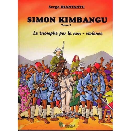 Simon Kimbangu, Tome 2 : Le Triomphe Par La Non Violence