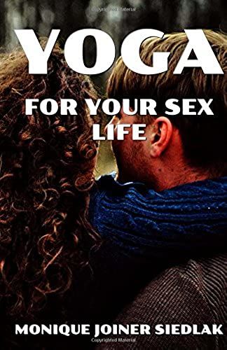 Yoga For Your Sex Life