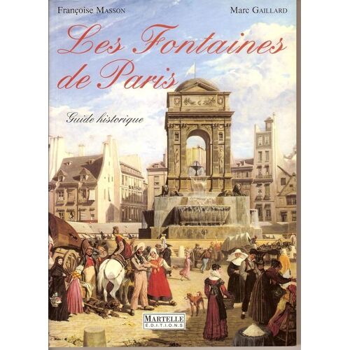 Les Fontaines De Paris - Guide Historique