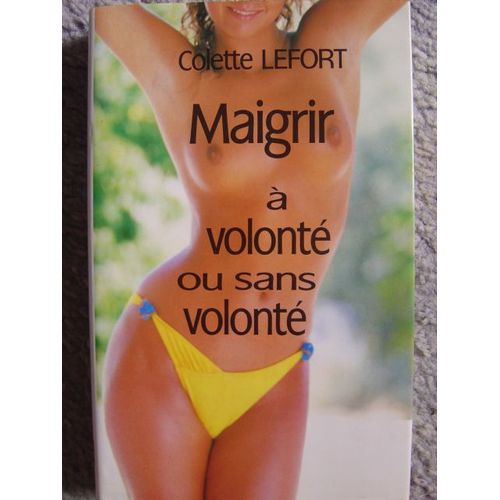 Maigrir À Velonté Ou Sans Velonté