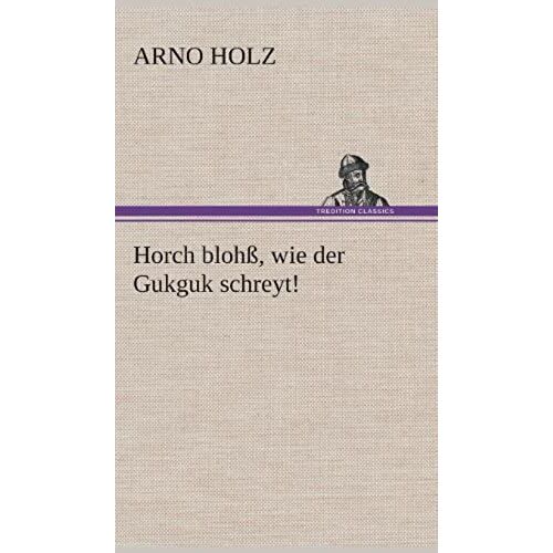Horch Blohß, Wie Der Gukguk Schreyt!