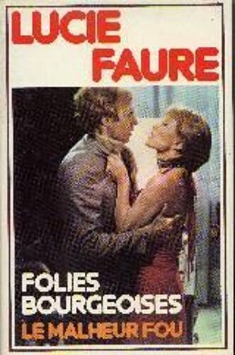 Folies Bourgeoises Le Malheur Fou