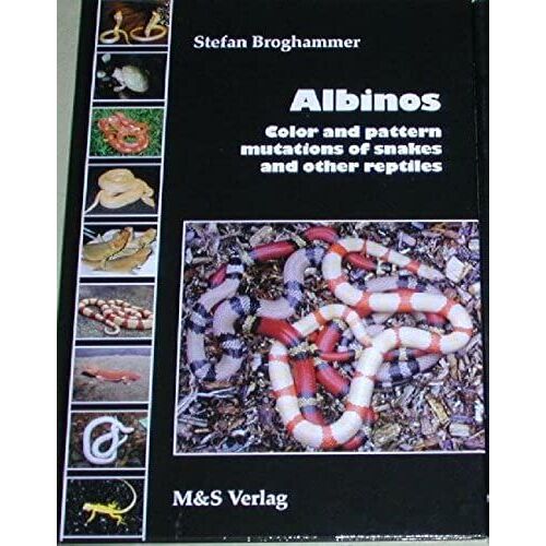 Albinos, Color And Pattern Mutations Of Snakes And Other Reptiles
