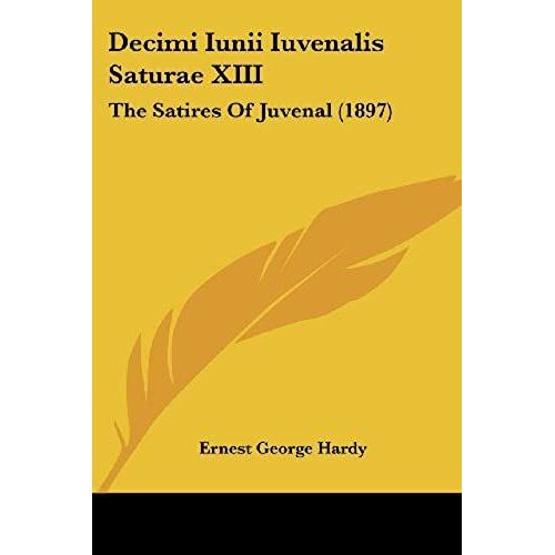 Decimi Iunii Iuvenalis Saturae Xiii
