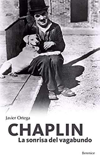 Chaplin : La Sonrisa Del Vagabundo