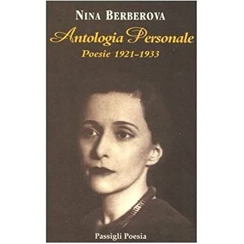 Berberova, N: Antologia Personale. Poesie 1921-1933. Testo R