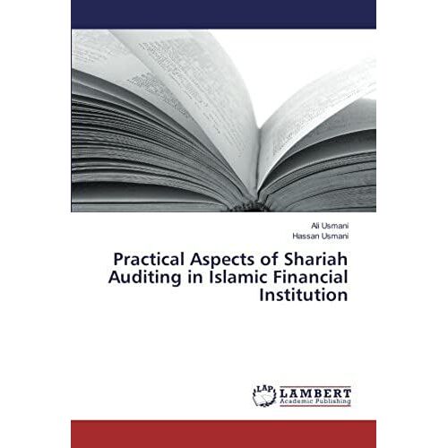Practical Aspects Of Shariah Auditing In Islamic Financial Institution