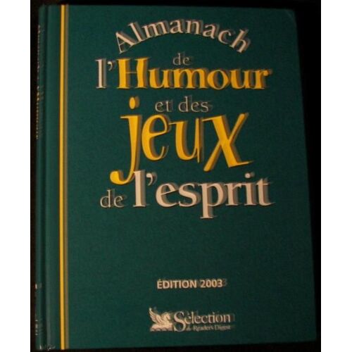 Almanach De L'humour Et Des Jeux De L'esprit. 2003
