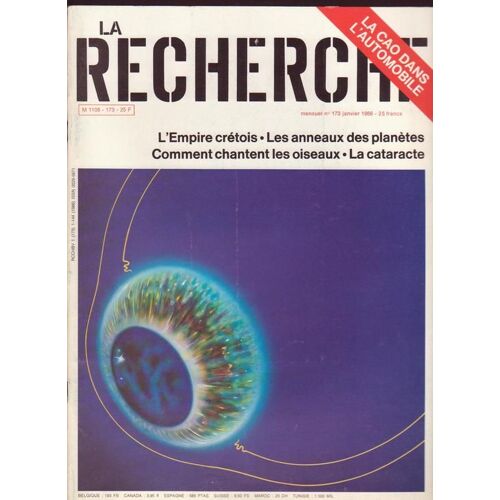 La Recherche  N° 173 : L'empire Crétois + Les Anneaux Des Planètes + Comment Chantent Les Oiseaux + La Cataracte