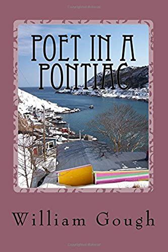 Poet In A Pontiac: Book 2-The Newfie-Bullet Trilogy: Volume 2