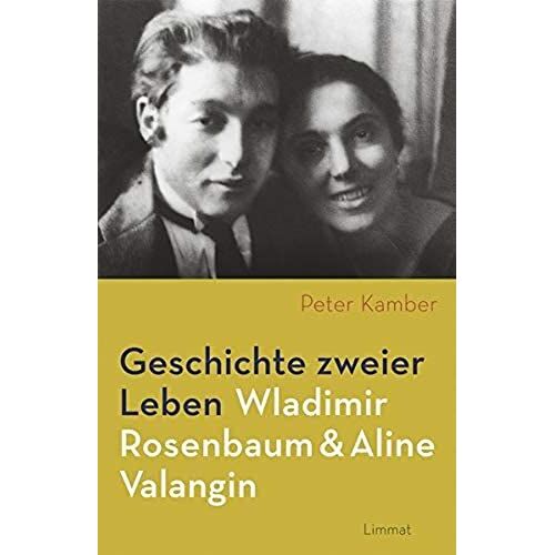 Geschichte Zweier Leben - Wladimir Rosenbaum Und Aline Valangin