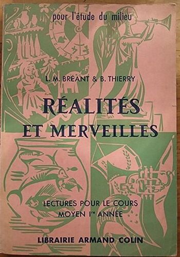 Réalités Et Merveilles (Lectures Pour Le Cours Moyen 1ère Année)