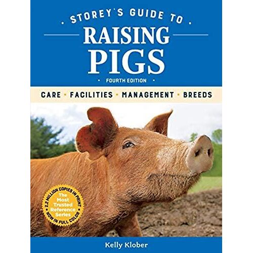 Storey's Guide To Raising Pigs, 4th Edition